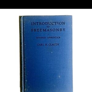 1931 Carl H Claudy Introduction to Freemasonry Entered Apprentice Signed Book